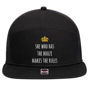 She Who Has The Booze Makes The Rules Funny Bartender Gift 7 Panel Mesh Trucker Snapback Hat