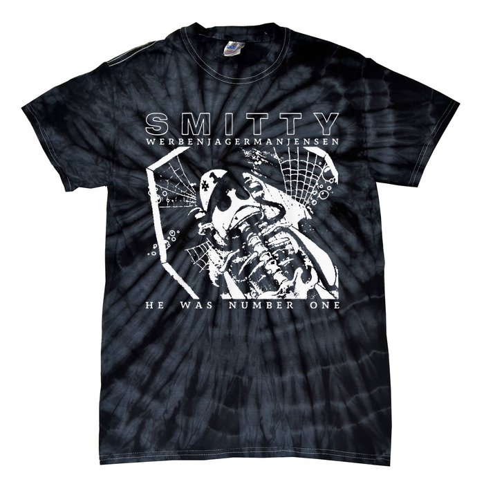 Smitty Werbenjagermanjensen He Was Number One Tie-Dye T-Shirt