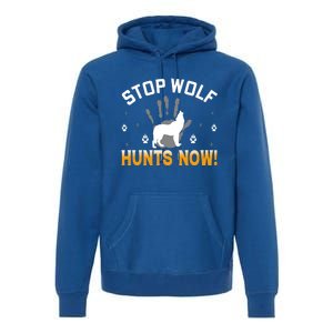 Stop Wolf Hunts Now Great Gift Premium Hoodie