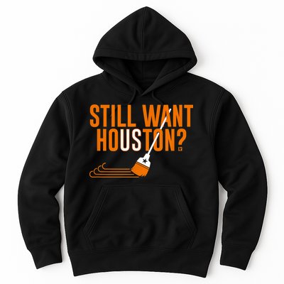 Still Want Houston Houston Baseball Hoodie