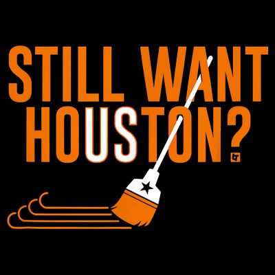 Still Want Houston Houston Baseball T-Shirt