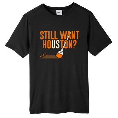 Still Want Houston Houston Baseball Tall Fusion ChromaSoft Performance T-Shirt