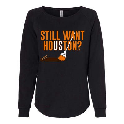 Still Want Houston Houston Baseball Womens California Wash Sweatshirt