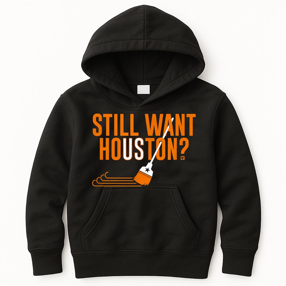 Still Want Houston Houston Baseball Kids Hoodie