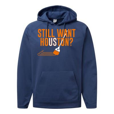 Still Want Houston Houston Baseball Performance Fleece Hoodie