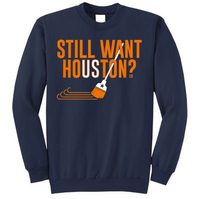 Still Want Houston Houston Baseball Sweatshirt