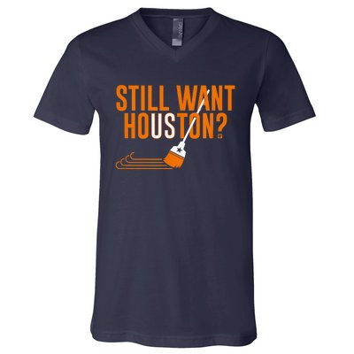 Still Want Houston Houston Baseball V-Neck T-Shirt