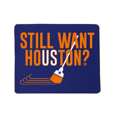 Still Want Houston Houston Baseball Mousepad