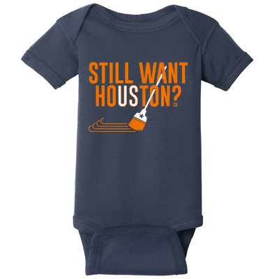 Still Want Houston Houston Baseball Baby Bodysuit