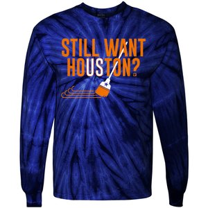 Still Want Houston Houston Baseball Tie-Dye Long Sleeve Shirt