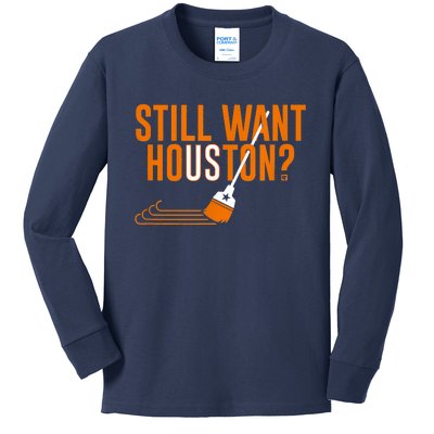 Still Want Houston Houston Baseball Kids Long Sleeve Shirt