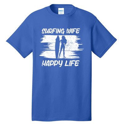 Surfing Wife Happy Life Beach Sup Longboard Summer Surfer Meaningful Gift Tall T-Shirt