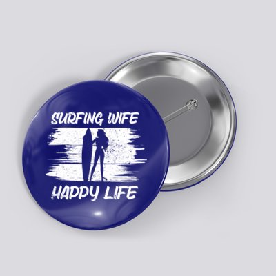 Surfing Wife Happy Life Beach Sup Longboard Summer Surfer Meaningful Gift Button