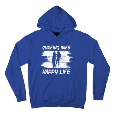 Surfing Wife Happy Life Beach Sup Longboard Summer Surfer Meaningful Gift Tall Hoodie