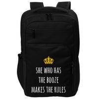 She Who Has The Booze Makes The Rules Funny Bartender Gift Impact Tech Backpack