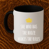 She Who Has The Booze Makes The Rules Funny Bartender Gift Mug