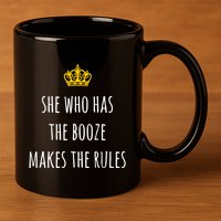 She Who Has The Booze Makes The Rules Funny Bartender Gift 11oz C Handle Ceramic Mug