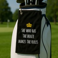 She Who Has The Booze Makes The Rules Funny Bartender Gift Golf Towel