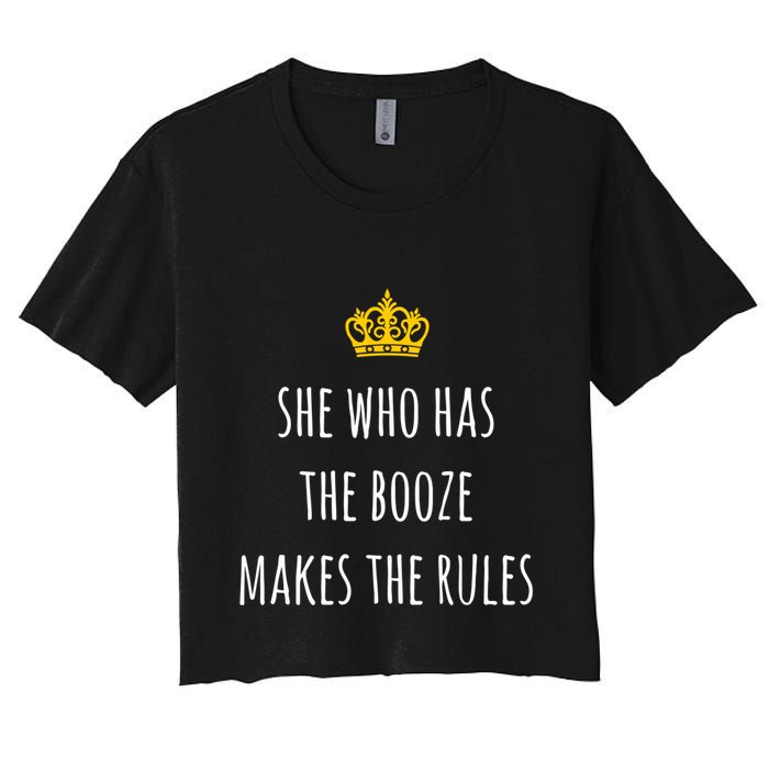 She Who Has The Booze Makes The Rules Funny Bartender Gift Crop Top