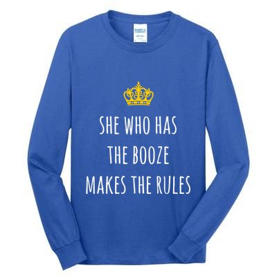 She Who Has The Booze Makes The Rules Funny Bartender Gift Tall Long Sleeve T-Shirt