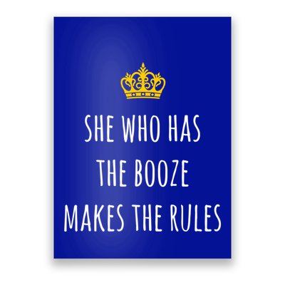 She Who Has The Booze Makes The Rules Funny Bartender Gift Poster