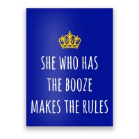She Who Has The Booze Makes The Rules Funny Bartender Gift Poster