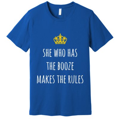 She Who Has The Booze Makes The Rules Funny Bartender Gift Premium T-Shirt