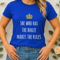 She Who Has The Booze Makes The Rules Funny Bartender Gift Womens T-Shirt