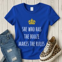 She Who Has The Booze Makes The Rules Funny Bartender Gift Womens T-Shirt