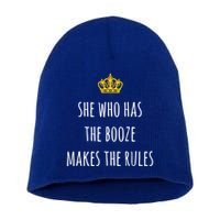 She Who Has The Booze Makes The Rules Funny Bartender Gift Short Acrylic Beanie