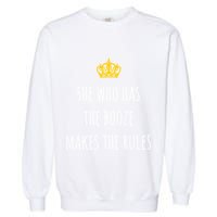 She Who Has The Booze Makes The Rules Funny Bartender Gift Garment-Dyed Sweatshirt