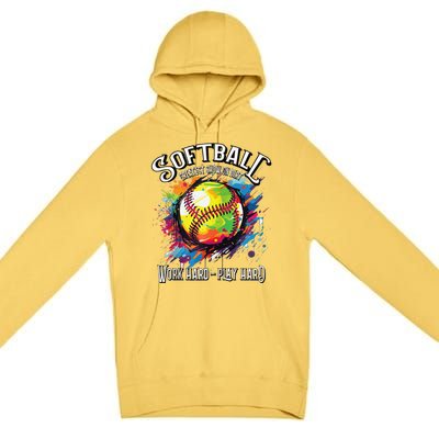 Softball Work Hard Play Hard Fastpitch Slowpitch Softball Premium Pullover Hoodie