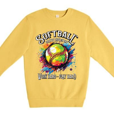 Softball Work Hard Play Hard Fastpitch Slowpitch Softball Premium Crewneck Sweatshirt