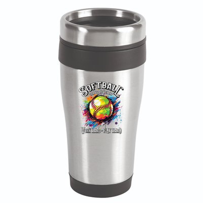 Softball Work Hard Play Hard Fastpitch Slowpitch Softball 16oz Travel Tumbler