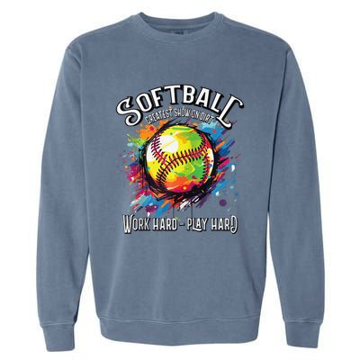 Softball Work Hard Play Hard Fastpitch Slowpitch Softball Garment-Dyed Sweatshirt