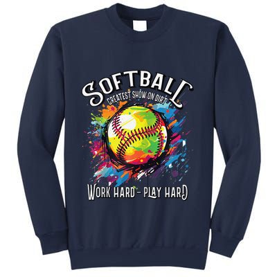 Softball Work Hard Play Hard Fastpitch Slowpitch Softball Sweatshirt