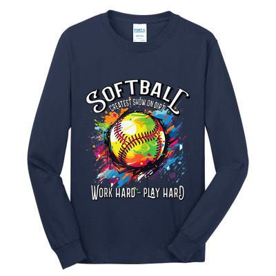 Softball Work Hard Play Hard Fastpitch Slowpitch Softball Tall Long Sleeve T-Shirt