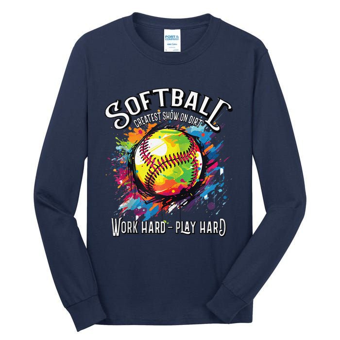 Softball Work Hard Play Hard Fastpitch Slowpitch Softball Tall Long Sleeve T-Shirt