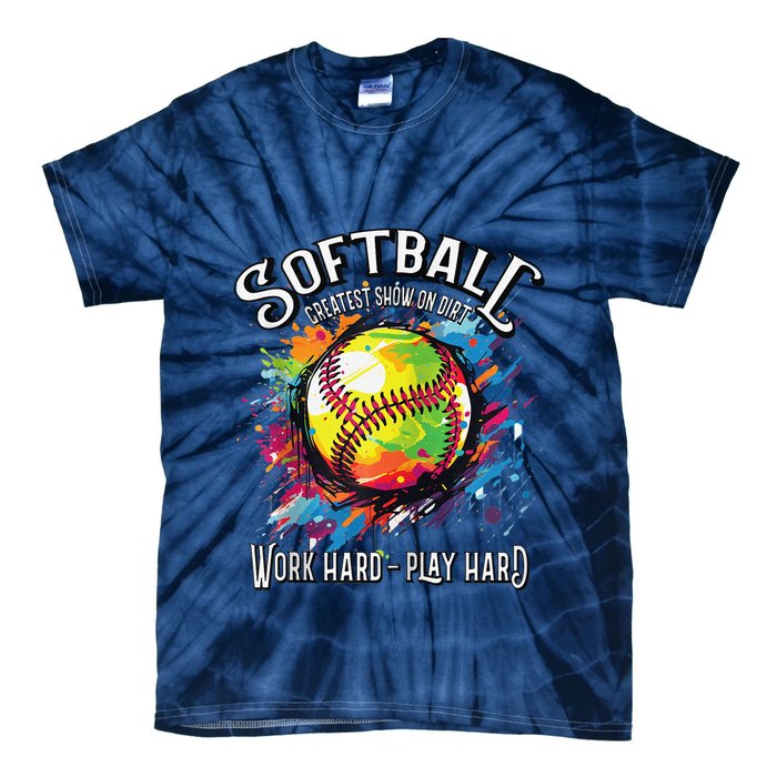 Softball Work Hard Play Hard Fastpitch Slowpitch Softball Tie-Dye T-Shirt