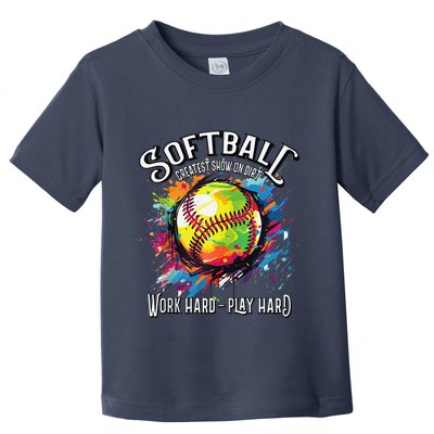 Softball Work Hard Play Hard Fastpitch Slowpitch Softball Toddler T-Shirt
