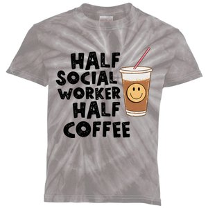 Social Worker Half Social Worker Half Coffee Kids Tie-Dye T-Shirt