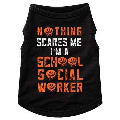 Social Work Halloween Nothing Scares Me School Social Worker Doggie Tank