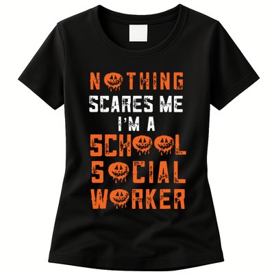 Social Work Halloween Nothing Scares Me School Social Worker Womens T-Shirt