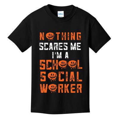 Social Work Halloween Nothing Scares Me School Social Worker Kids T-Shirt