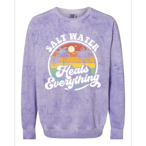 Salt Water Heals Everything Funny Retro Beach Gift Colorblast Crewneck Sweatshirt