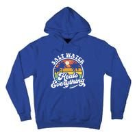 Salt Water Heals Everything Funny Retro Beach Gift Tall Hoodie