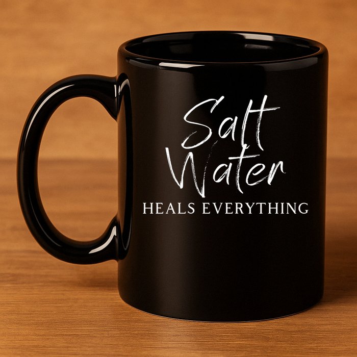 Salt Water Heals Everything Meaningful Gift 11oz C Handle Ceramic Mug