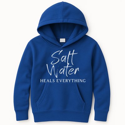 Salt Water Heals Everything Meaningful Gift Kids Hoodie