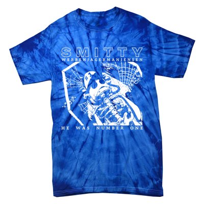 Smitty Werbenjagermanjensen He Was Number One Tie-Dye T-Shirt