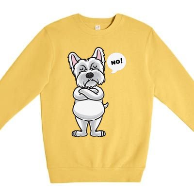 Stubborn West Highland White Terrier Dog Funny Premium Crewneck Sweatshirt